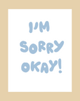 Nice Paper - Greeting Card - I'm Sorry Okay! -