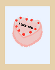 Nice Paper - Greeting Card - I Like You Cake -